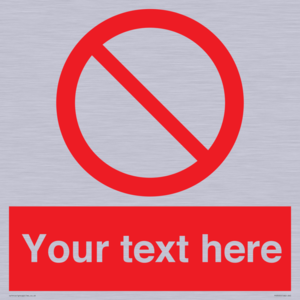 Custom prohibition sign